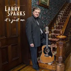 Larry Sparks - It's Just Me (2023) [Official Digital Download 24/96]