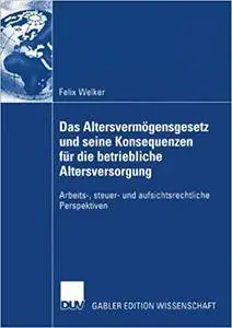 Das Altersvermögensgesetz und seine Konsequenzen für die betriebliche Altersversorgung