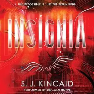 «Insignia» by S.J. Kincaid