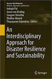 An Interdisciplinary Approach for Disaster Resilience and Sustainability (repost)