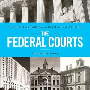 The Federal Courts: An Essential History [Audiobook]