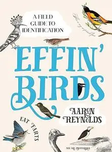 Effin' Birds: A Field Guide to Identification (Repost)