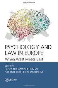 Psychology and Law in Europe: When West Meets East