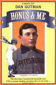 Honus and Me: A Baseball Card Adventure  