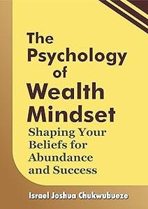 The Psychology of Wealth Mindset