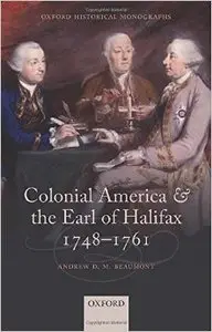 Colonial America and the Earl of Halifax, 1748-1761 (repost)