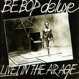 Be-Bop Deluxe - Studio Discography (1974 - 1978) + 2 live Albums and Video