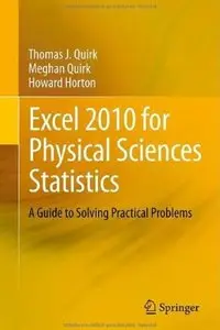 Excel 2010 for Physical Sciences Statistics: A Guide to Solving Practical Problems [Repost]