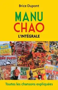Brice Dupont, "Manu Chao, l'intégrale: Toutes les chansons expliquées"