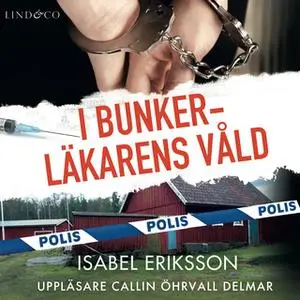 «I bunkerläkarens våld» by Isabel Eriksson