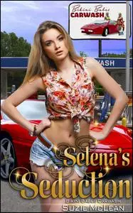 «Selena's Seduction» by Suzie McLean