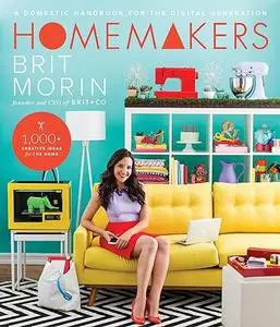 Homemakers: A Domestic Handbook for the Digital Generation (Repost)