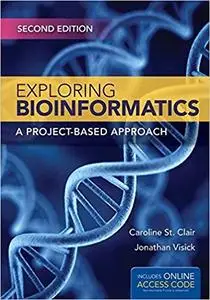 Exploring Bioinformatics: A Project-Based Approach (2nd Edition)
