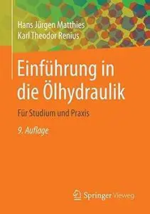 Einführung in die Ölhydraulik: Für Studium und Praxis