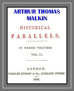 «Historical Parallels, vol. 2 of 3)» by Arthur Thomas Malkin