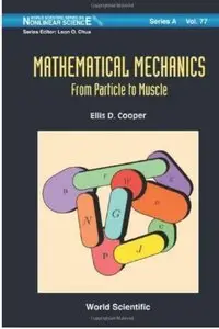 Mathematical Mechanics: From Particle to Muscle (repost)