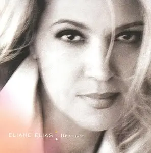 Eliane Elias - Dreamer (2004) {Bluebird}