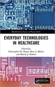 Everyday Technologies in Healthcare