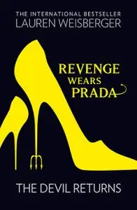 «Revenge Wears Prada: The Devil Returns» by Lauren Weisberger