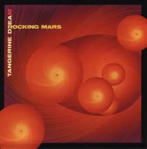 Tangerine Dream - Rocking Mars (2005)