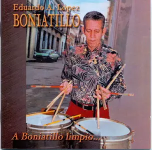 Eduardo A. Lopez - A Boniatillo Limpio (2001)