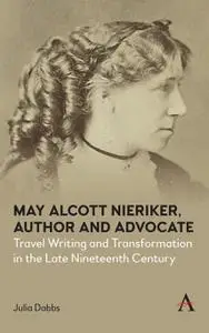 May Alcott Nieriker, Author and Advocate