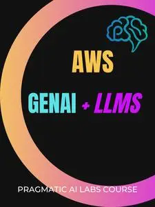 GenAI and LLMs on AWS [Video]