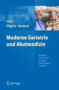 Moderne Geriatrie und Akutmedizin: Geriatrisch-internistische Strategien in Notaufnahme und Klinik