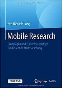 Mobile Research: Grundlagen und Zukunftsaussichten für die Mobile Marktforschung