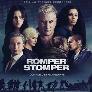 Richard Pike - Romper Stomper (Original Television Series Soundtrack) (2019)