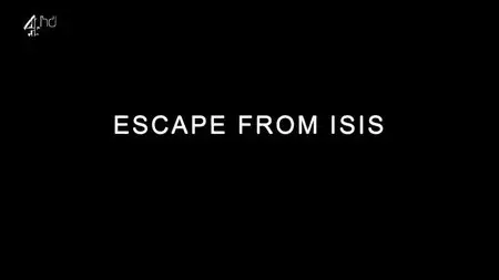 Ch4 Dispatches - Escape from Isis (2015)