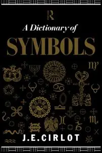 A Dictionary of Symbols