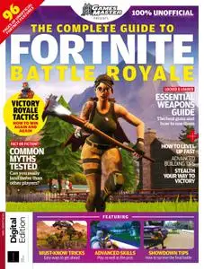 The Complete Guide to Fortnite Battle Royale – February 2019