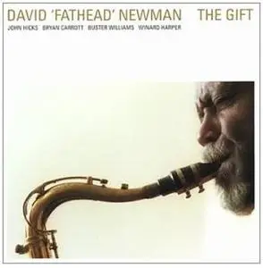 David "Fathead" Newman: The Gift