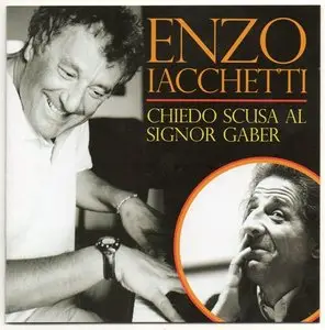 Enzo Iacchetti - Chiedo scusa al signor Gaber