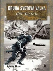 Druha Svetova Valka: Den po Dni (World War II: Day by Day)