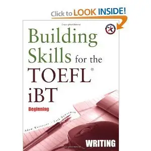 Building Skills for the TOEFL iBT, Beginning Writing