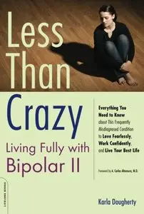 Less than Crazy: Living Fully with Bipolar II