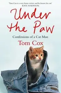 «Under the Paw» by Tom Cox