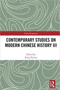 Contemporary Studies on Modern Chinese History III