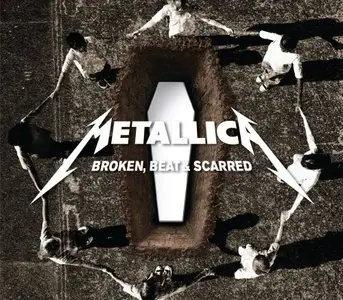 Metallica - Broken, Beat & Scarred (CD Singles) (2009)