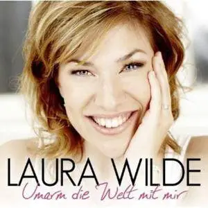 Laura Wilde - Umarm die Welt mit Mir (2013)