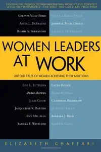 Women Leaders at Work: Untold Tales of Women Achieving Their Ambitions (Repost)