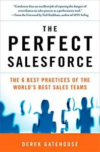 The Perfect SalesForce: The 6 Best Practices of the World's Best Sales Teams