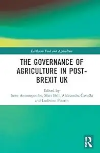The Governance of Agriculture in Post-Brexit UK