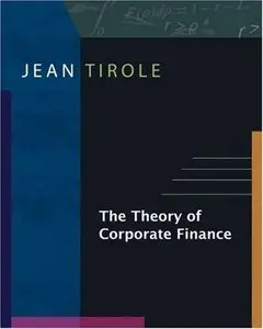 The Theory of Corporate Finance (Repost)