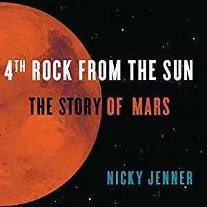 4th Rock from the Sun: The Story of Mars [Audiobook]