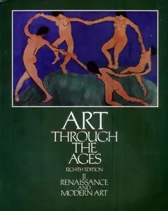 Gardner's Art Through The Ages, Volume II (Renaissance and Modern Art)