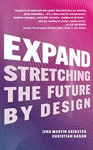 Expand: Stretching the Future By Design