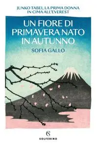 Sofia Gallo - Un fiore di primavera nato in autunno